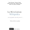La R�volution Wikip�dia : Les encyclop�dies vont-elles mourir ?