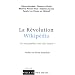 La R�volution Wikip�dia : Les encyclop�dies vont-elles mourir ?