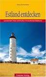  : Estland entdecken. Landschaft, Natur und Kultur im n&ouml;rdlichen Baltikum (Trescher-Reihe Reisen)