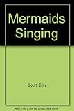 Mermaids singing