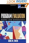 Program Evaluation, Third Edition: Fo...