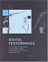 Digital Performance: A History of New Media in Theater, Dance, Performance Art, and Installation (Leonardo Books)