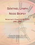 Sentinel Lymph Node Biopsy: Webster's Timeline History, 1995 - 2007