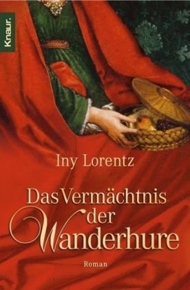 Das Vermächtnis der Wanderhure by Iny Lorentz
