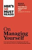 HBR's 10 Must Reads on Managing Yourself (with bonus article 