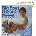 Big Boys Use the Potty! [Board book]