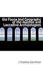 the Fauna And Geography of the Maldive and Laccadive Archipelagoes