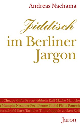 Jiddisch im Berliner Jargon (German Edition)