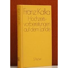Hochzeitsvorbereitungen auf dem Lande und andere Prosa aus dem Nachla�. Herausgegeben von Max Brod.