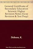 GCSE revision notes. Science higher