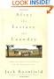After the Ecstasy, the Laundry: How the Heart Grows Wise on the Spiritual Path