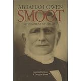 abraham owen smoot a testament of his life a collection of essays and materials on the life of abraham owen