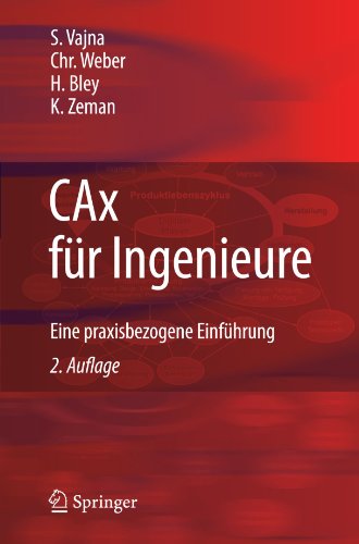 CAx für Ingenieure: Eine praxisbezogene Einführung (German Edition)