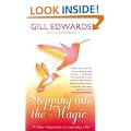 Stepping Into The Magic: A new approach to everyday life