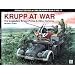 Krupp at War: The Legendary Krupp Protze & Other Vehicles (Schiffer Military History) (v. 5)