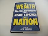 The wealth of a nation : practical partnerships between industry and education