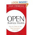 Open Business Models: How To Thrive In The New Innovation Landscape