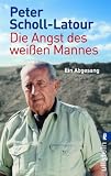 Produkt-Bild: Die Angst des wei&szlig;en Mannes: Ein Abgesang