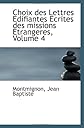 Choix des Lettres Edifiantes Ecrites des missions Etrangeres, Volume 4
