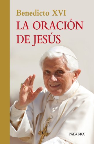 La oración de Jesús (Documentos MC) (Spanish Edition)