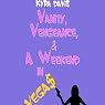 Vanity, Vengeance and a Weekend In Vegas: A Sophie Katz Mystery