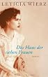 Das Haus der sieben Frauen: Roman