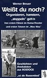 Wei�t du noch?: Geschichten und Anekdoten aus Rostock "Ut de Russentied" - Werner Breuer
