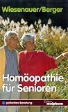 Hom&ouml;opathie f&uuml;r Senioren - Markus Wiesenauer, Reinhild Berger