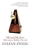 Mental Healers: Mesmer, Eddy, Freud