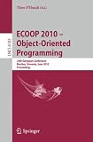 ECOOP 2010 -- Object-Oriented Programming: 24th European Conference, Maribor, Slovenia, June 21-25, 2010, Proceedings (Lecture Notes in Computer Science / Programming and Software Engineering)