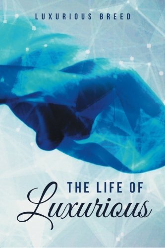 The Life of Luxurious