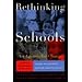 Rethinking Schools: An Agenda for Change