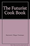 The futurist cookbook