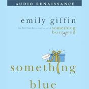 Something Blue | [Emily Giffin]
