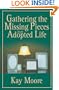 Gathering the Missing Pieces in an Adopted Life