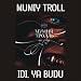 Idi, Ya Budu / Come I Will