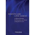 Hepatitis and Liver Cancer: A National Strategy for Prevention and Control of Hepatitis B and C by Committee on the Prevention and Control of Viral Hepatitis Infection and Institute of Medicine