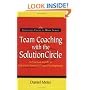Team Coaching with the Solutioncircle: A Practical Guide to Solutions Focused Team Development (Solutions Focus at Work)