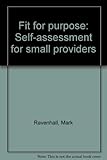 Fit for purpose : self-assessment for small providers
