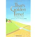 That's Golden Time! フォト&エッセイ