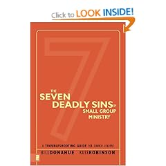 The Seven Deadly Sins of Small Group Ministry: A Troubleshooting Guide for Church Leaders