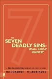 Seven Deadly Sins of Small Group Ministry, The