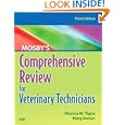 Mosby's Comprehensive Review for Veterinary Technicians by Monica M. Tighe RVT BA and Marg Brown RVT