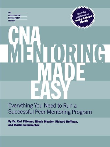 CNA Mentoring Made Easy: Everything You Need to Run a Successful Peer Mentoring Program (Pretest Clinical Vignettes for USMLE Step 2)