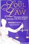 The Soul of the Law : Understanding Lawyers and the Law