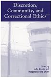 Discretion, Community, and Correctional Ethics