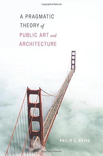 a pragmatic theory of public art and architecture