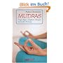 Mudras - Kompaktf�hrer: Finger-Yoga - Einfache �bungen mit gro�er Wirkung