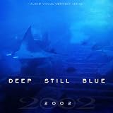 Deep Still Blue CD and DVD (DVD for Region 1)