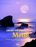 Produkt-Bild: Leben mit dem Mond 2011: Mit Sonder-Mondblatt und Foliendeckblatt. Kalendarium mit Mondphasen und Piktogrammen